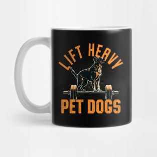 Lift Heavy Pet Dogs Gym Bodybuilder Mug